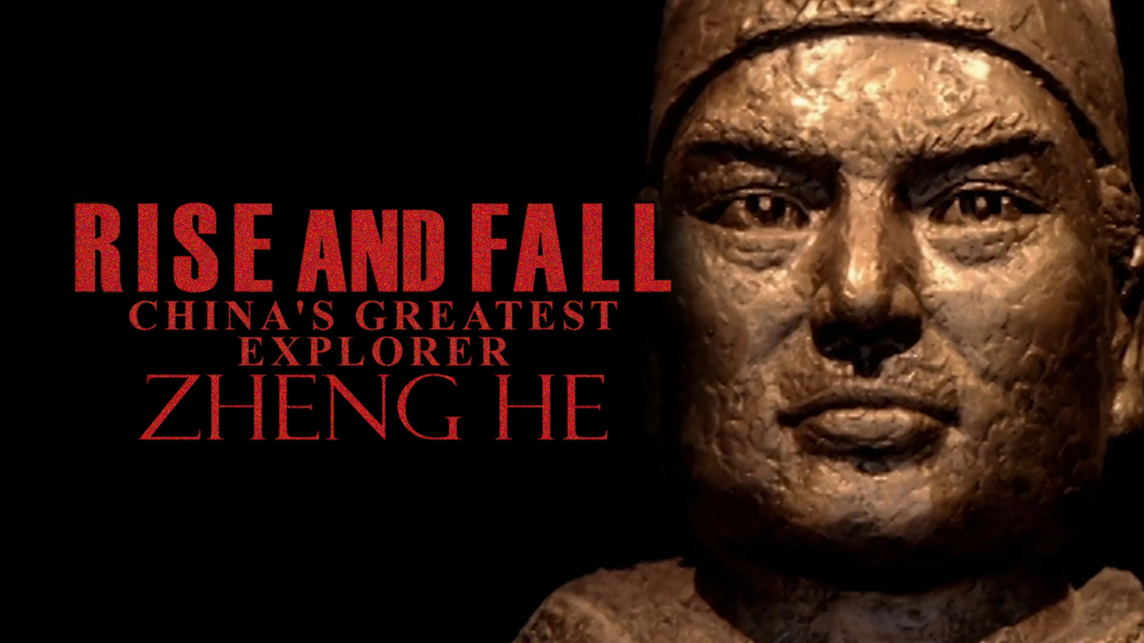 Rise and Fall: China's Greatest Explorer Zheng He poster